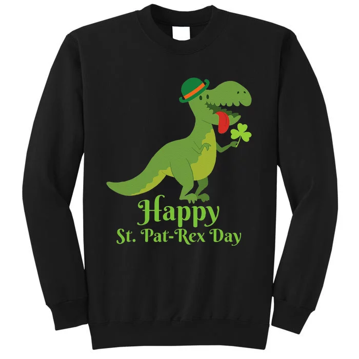 Happy Saint Pat Rex St. Patrick's Day TRex Dinosaur Gift Gift Sweatshirt