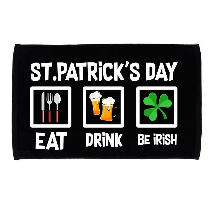 Happy St Patricks Day Funny Eat Drink Be Irish Shamrocks Microfiber Hand Towel