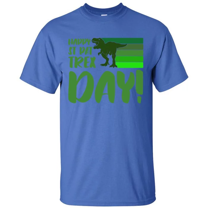 Happy St Pat Trex Day St Patricks Day Funny Dinosaur Gift Tall T-Shirt