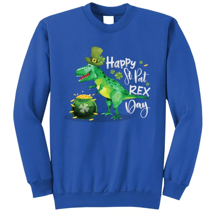 Happy St Pat Rex Day St Patrick's Day Dinosaur Gift Tall Sweatshirt