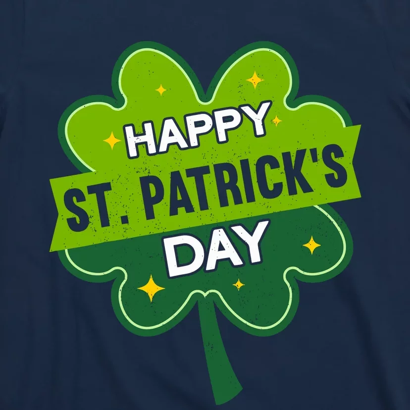 Happy St. Patrick’S Day | Shamrock Funny St. Patrick’S Day T-Shirt