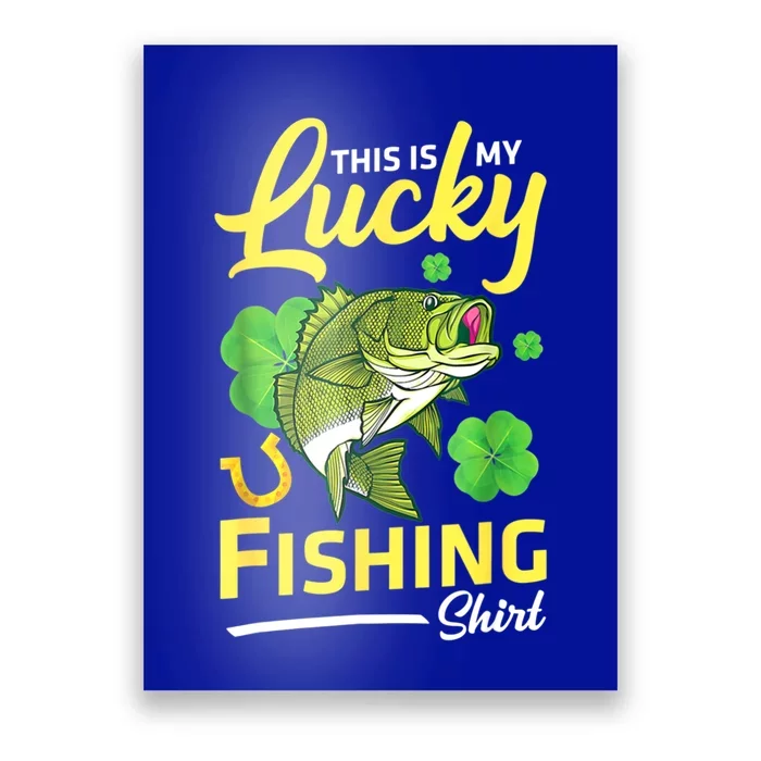 Happy Saint Patrick Day Me Fishers This Is My Lucky Fishing Gift Poster