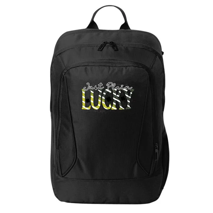 Happy St Patrick Day Gift Just Plain Lucky Graphic Gift City Backpack