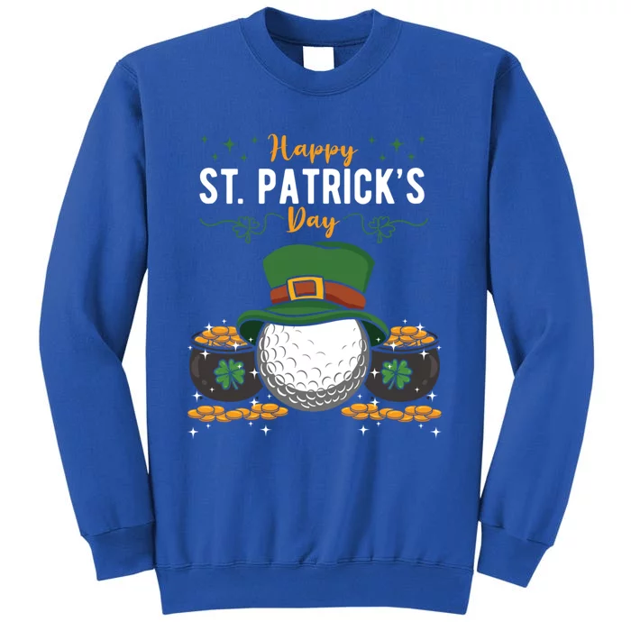 Happy St Patrick's Day Golf Player Meaningful Gift Tall Sweatshirt