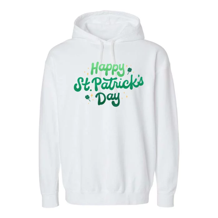 Happy St Patrick's Day Holiday Gift Garment-Dyed Fleece Hoodie