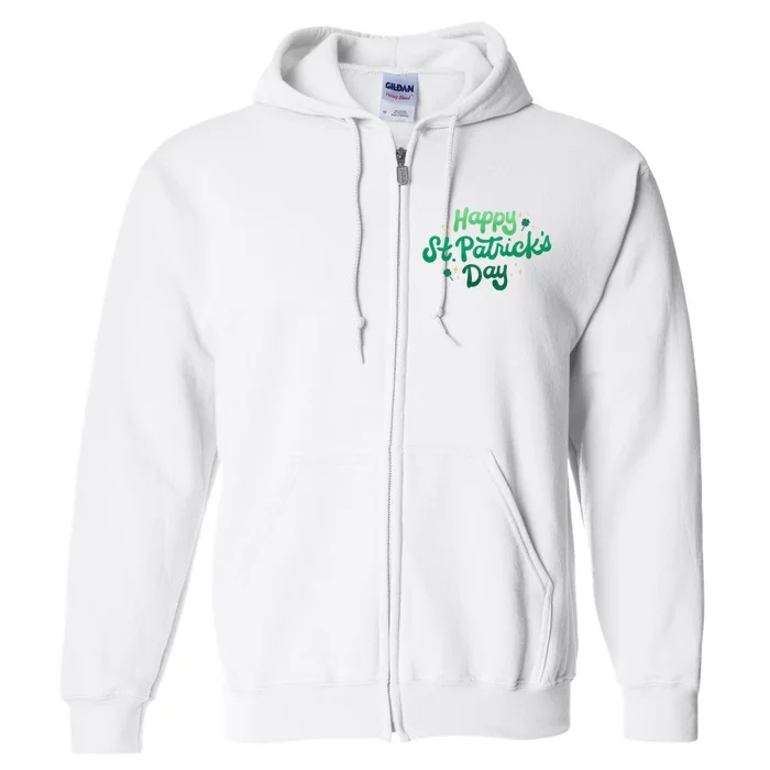 Happy St Patrick's Day Holiday Gift Full Zip Hoodie