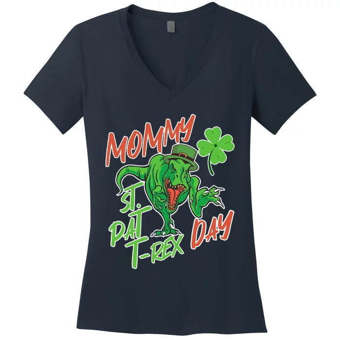 Happy St Pat Trex Day Dinosaur For Mommy St Patricks Day Women's V-Neck T-Shirt