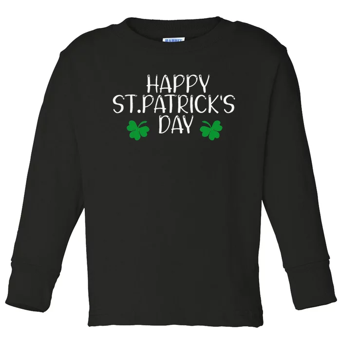 Happy Saint Patrick's Day Lucky Charmss Paddy's Day March 17 Happy Toddler Long Sleeve Shirt