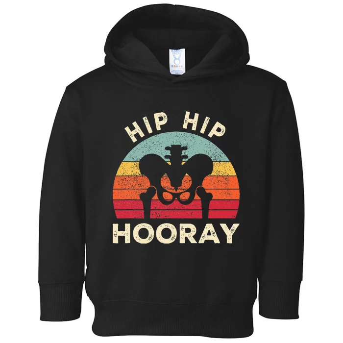 Hip Surgery Recovery Hip Replacement Recovery Toddler Hoodie