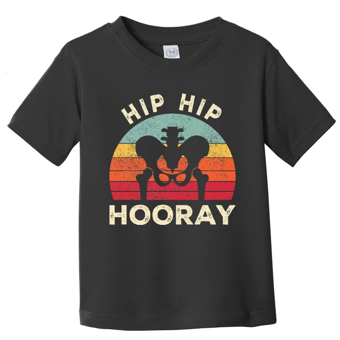 Hip Surgery Recovery Hip Replacement Recovery Toddler T-Shirt