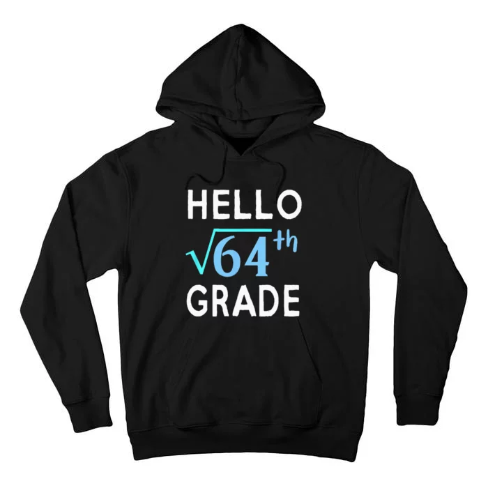 Hello Square Root Of 64 Grade Funny 8th Grader School Gift Tall Hoodie