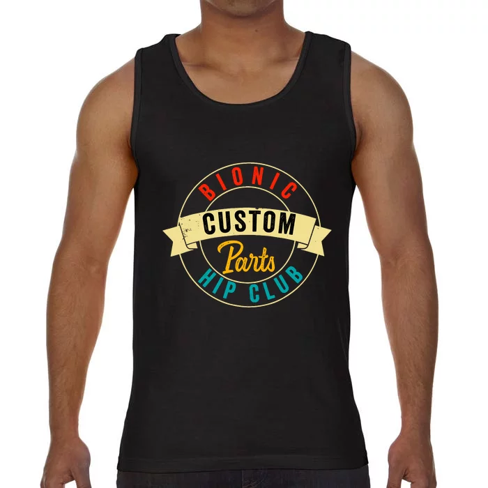 Hip Surgery Replacement Recovery Bionic Custom Part Hip Club Comfort Colors® Tank Top