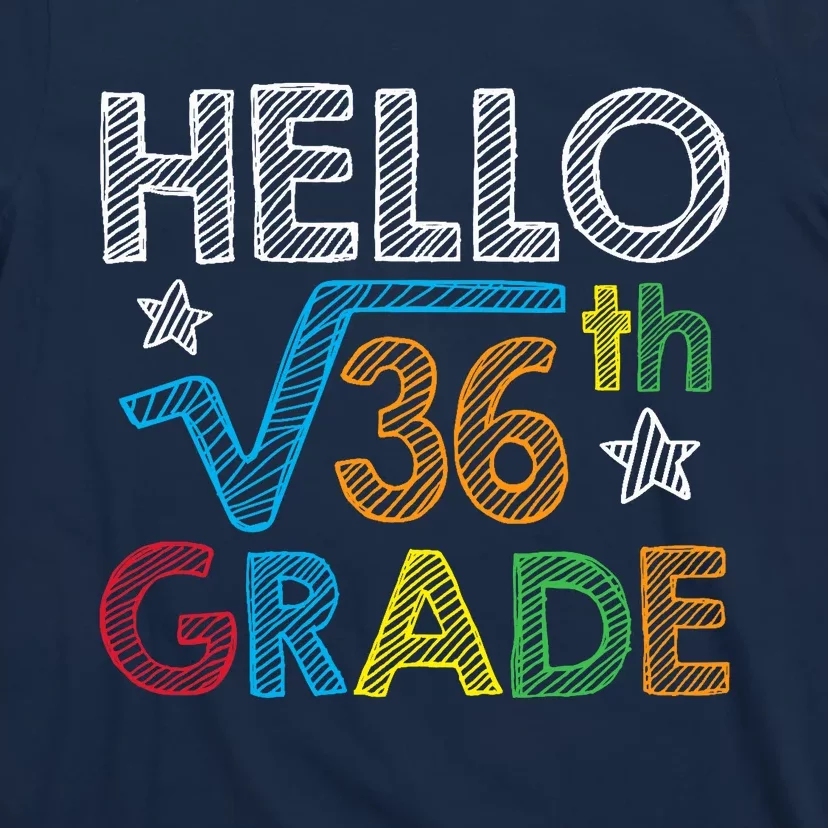 Hello Square Root 36 6th Grade Back To School Math Nerd T-Shirt