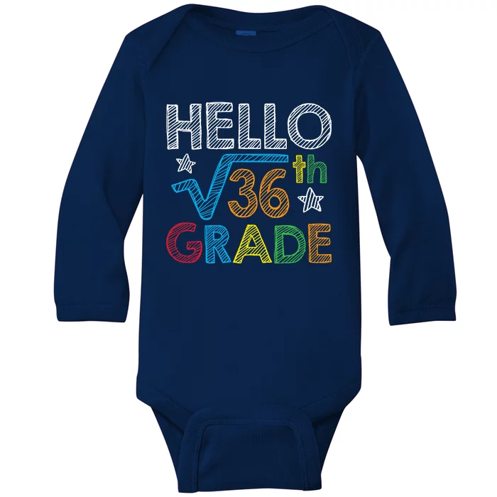 Hello Square Root 36 6th Grade Back To School Math Nerd Baby Long Sleeve Bodysuit