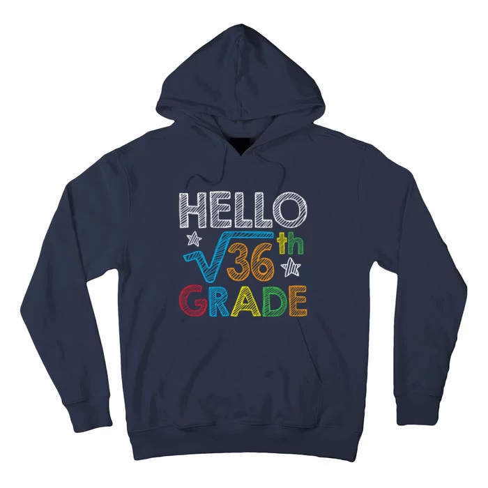 Hello Square Root 36 6th Grade Back To School Math Nerd Tall Hoodie