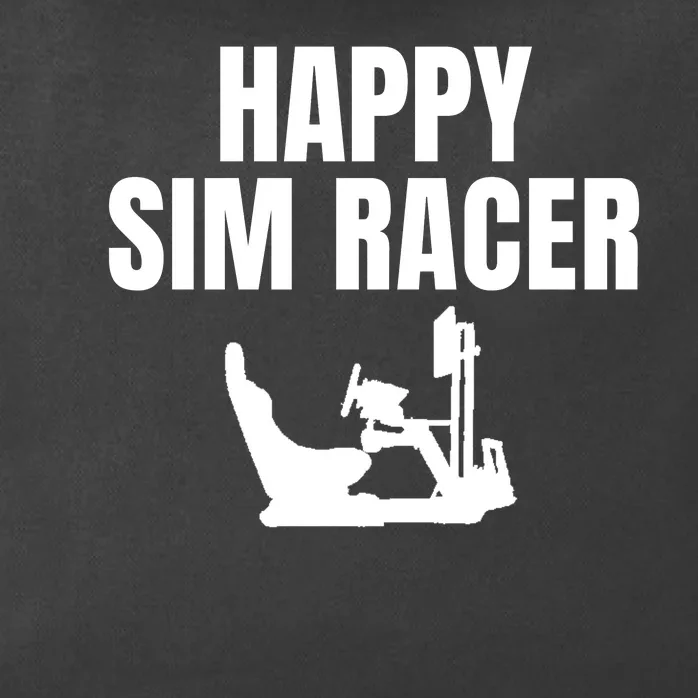 Happy Sim Racer Fun Esport Car Racing Sim Funny Sim Racer Sim Racing Cockpit Zip Tote Bag