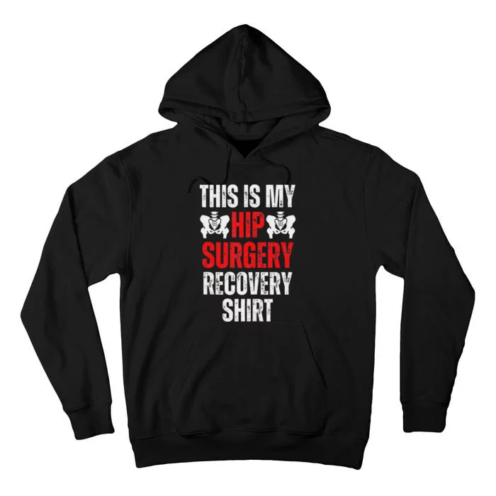 Hip Surgery Recovery Funny Gag Design Tall Hoodie