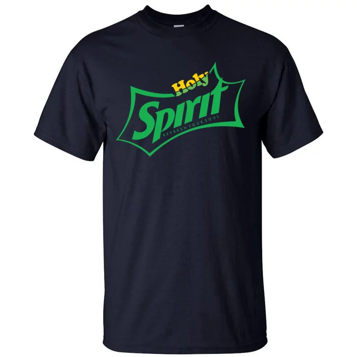 Holy Spirit Refresh Your Soul Tall T-Shirt