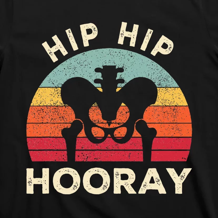 Hip Surgery Recovery Hip Replacement T-Shirt