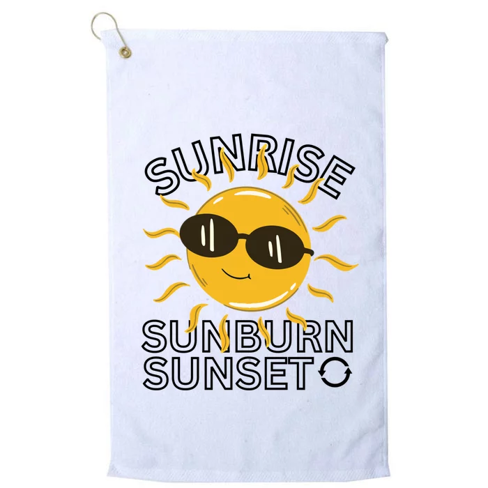 Happy Sun Sunrise Sunburn Sunset Repeat Cool Gift Platinum Collection Golf Towel