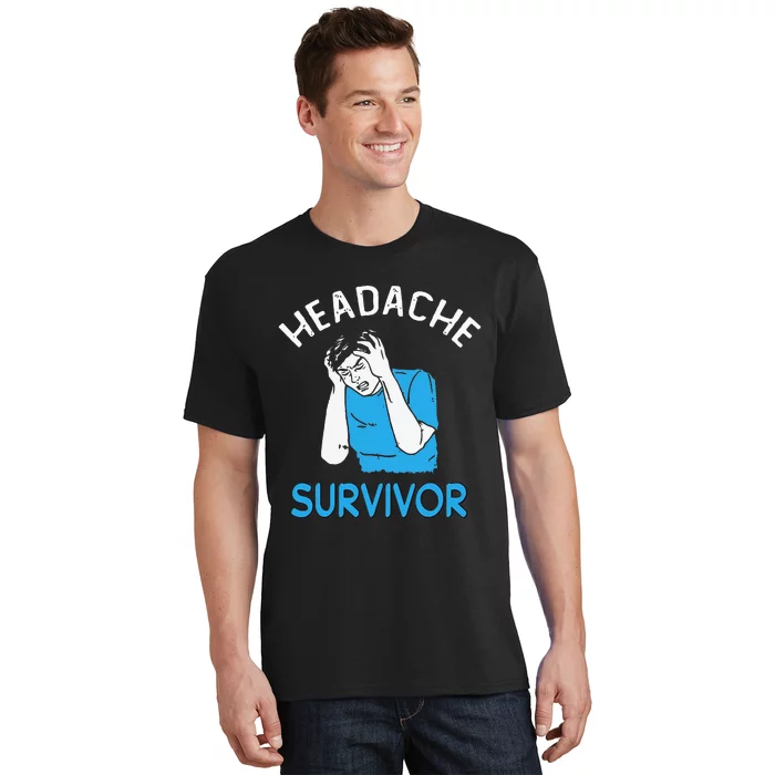 Headache Survivor Saying T-Shirt