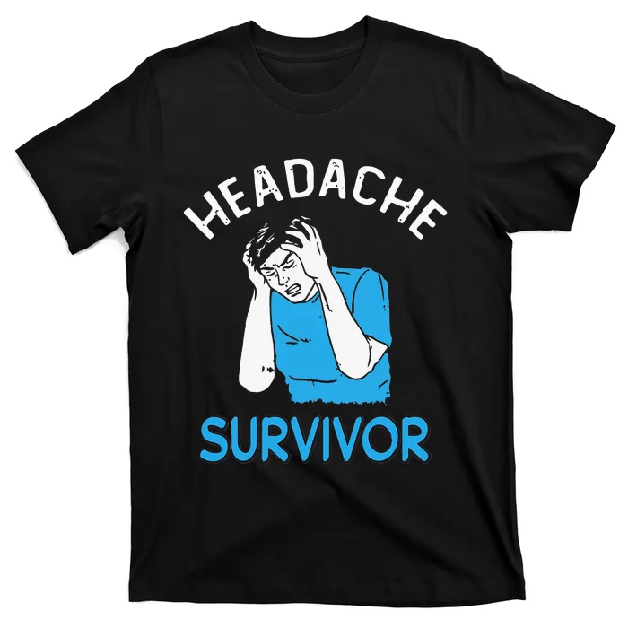 Headache Survivor Saying T-Shirt