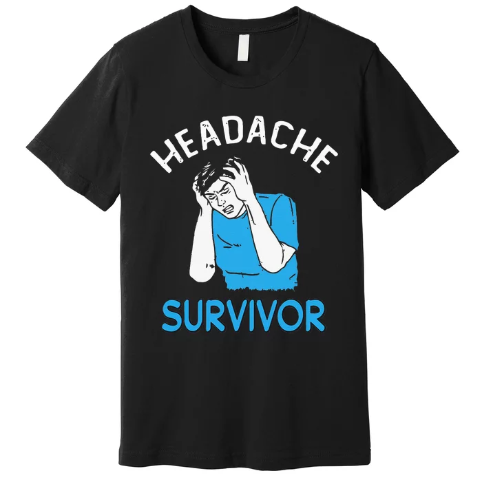 Headache Survivor Saying Premium T-Shirt