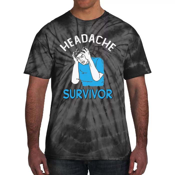 Headache Survivor Saying Tie-Dye T-Shirt