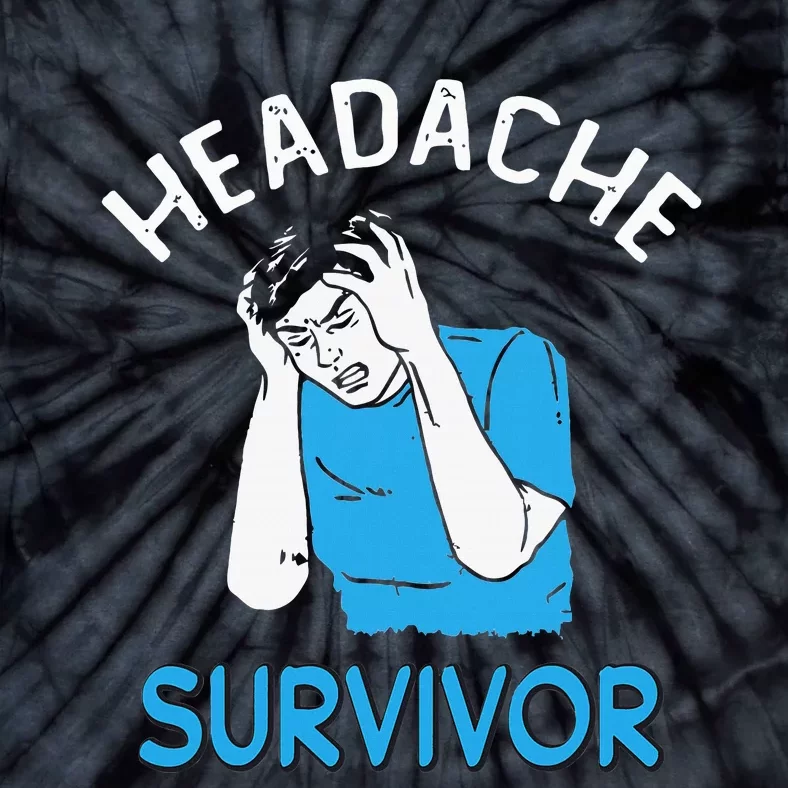 Headache Survivor Saying Tie-Dye T-Shirt