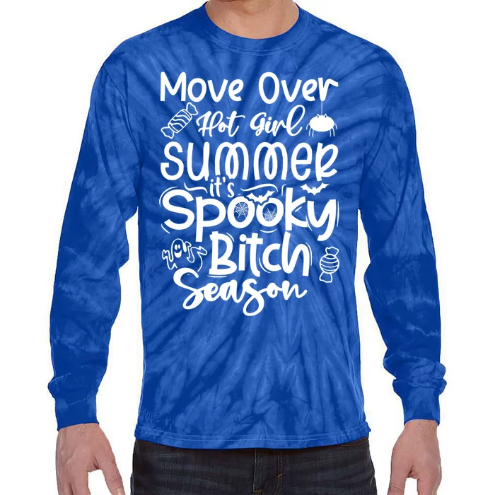 Hot Summer Spooky Bitch Funny Move Over Meaningful Gift Tie-Dye Long Sleeve Shirt