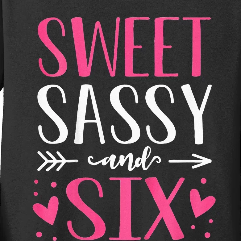 Hearts Sweet Sassy and Six 6 Years Old 6th Birthday Kids Long Sleeve Shirt