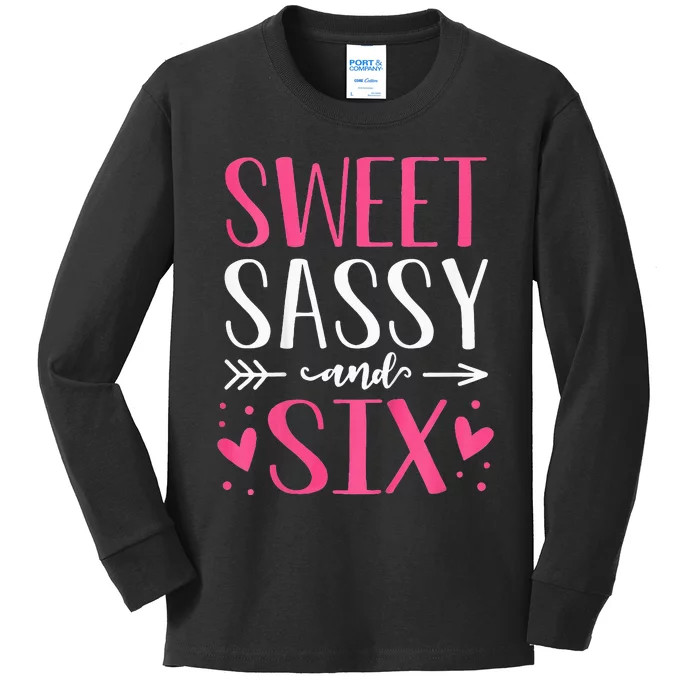 Hearts Sweet Sassy and Six 6 Years Old 6th Birthday Kids Long Sleeve Shirt