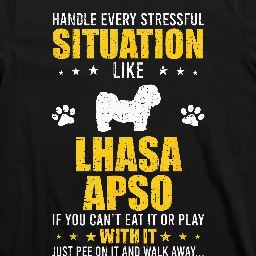 Handle Stressful Situation Lhasa Apso Dog Lovers T-Shirt