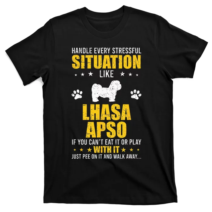 Handle Stressful Situation Lhasa Apso Dog Lovers T-Shirt