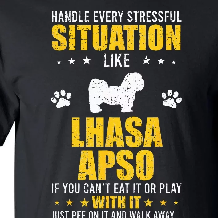 Handle Stressful Situation Lhasa Apso Dog Lovers Tall T-Shirt