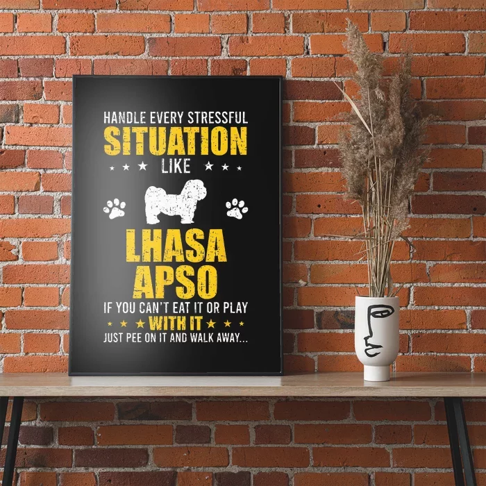 Handle Stressful Situation Lhasa Apso Dog Lovers Poster