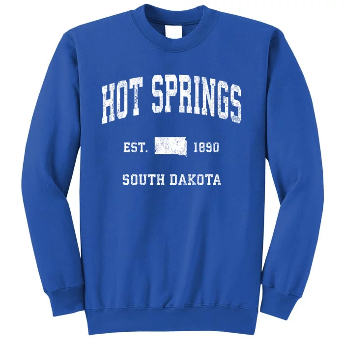 Hot Springs South Dakota Sd Vintage Athletic Tall Sweatshirt