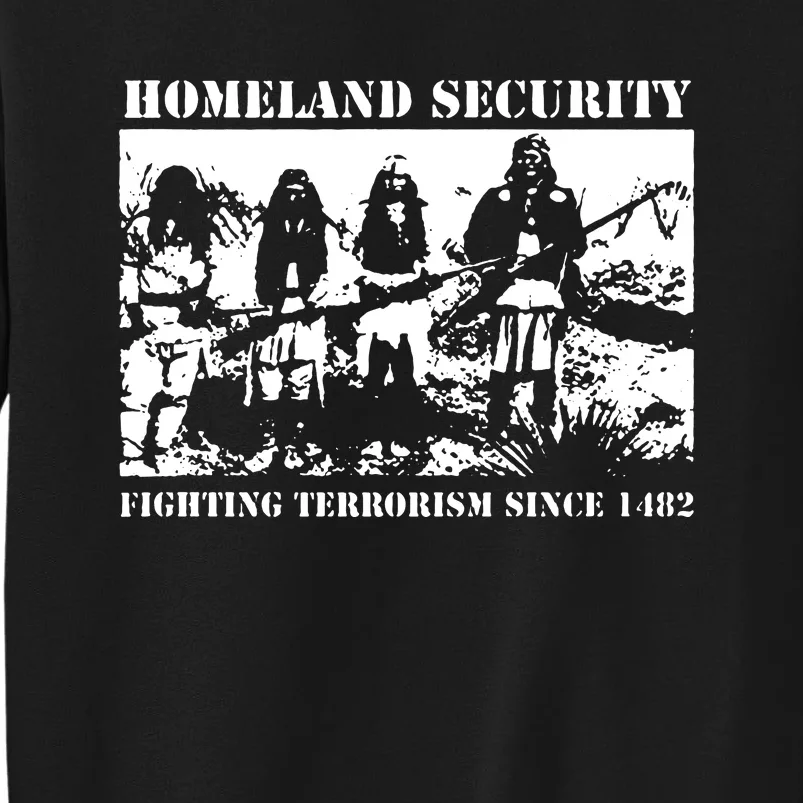 Homeland Security Since 1482 Printed Cotton Tall Sweatshirt