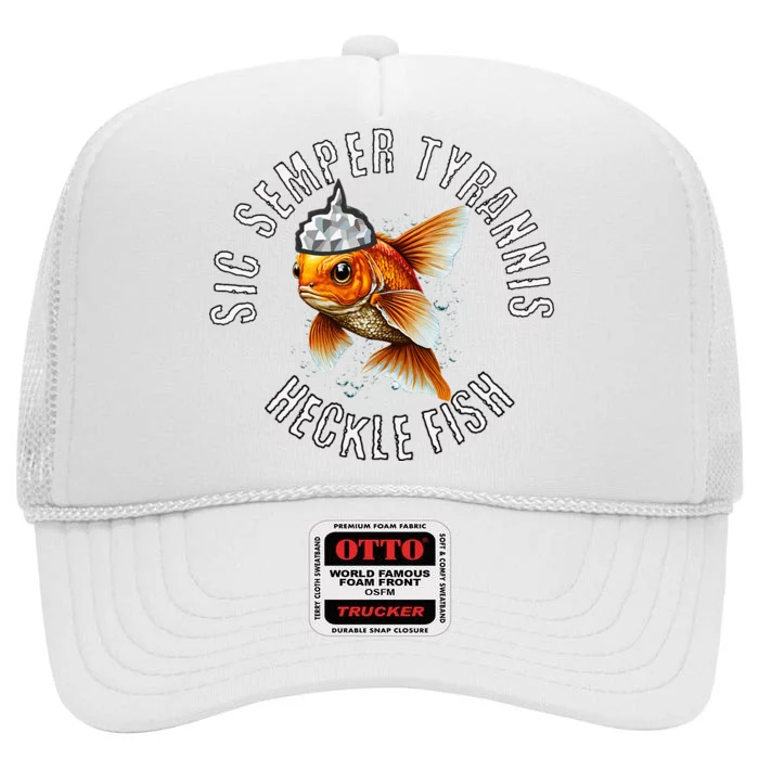 Hecklefish Says Sic Semper Tyrannis Wearing A Tinfoil Hat High Crown Mesh Trucker Hat