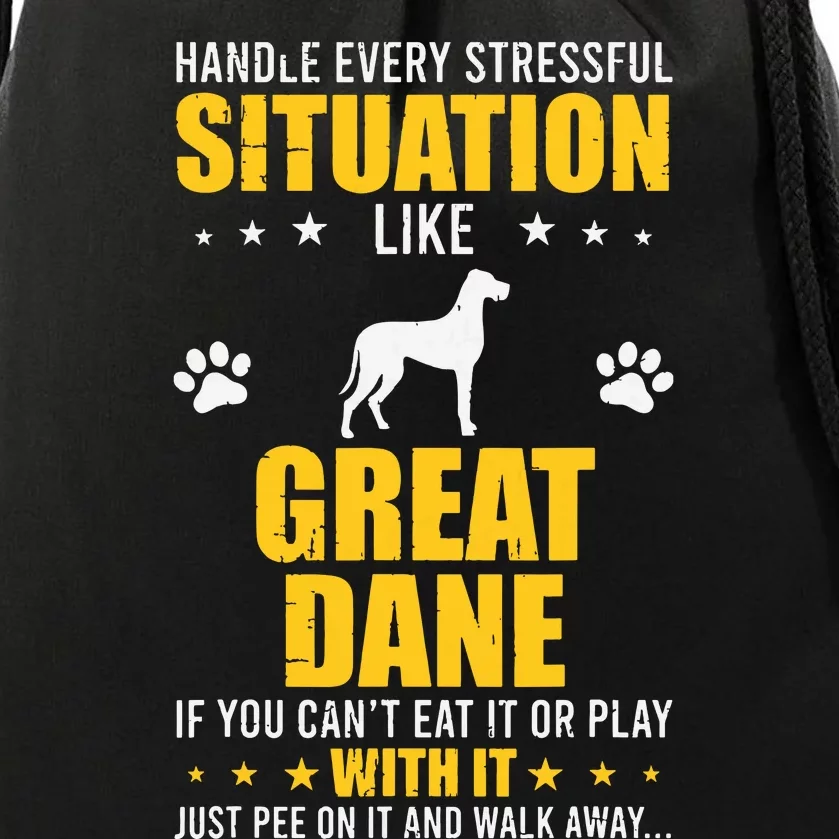 Handle Stressful Situation Great Dane Dog Lovers Drawstring Bag