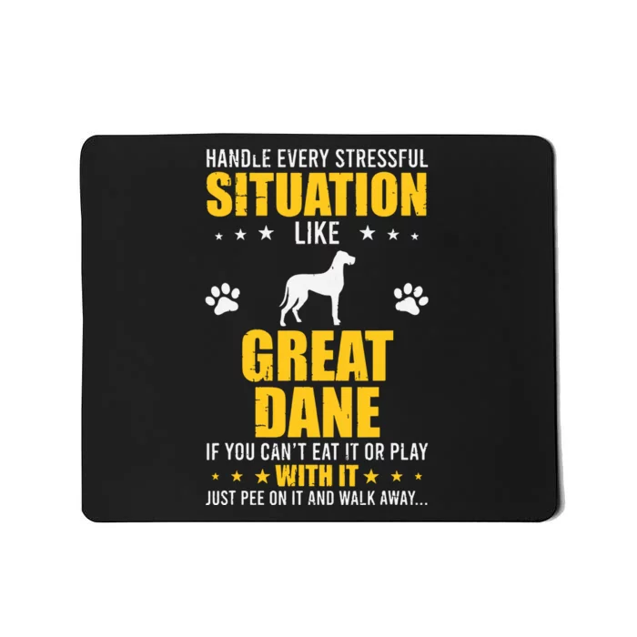 Handle Stressful Situation Great Dane Dog Lovers Mousepad