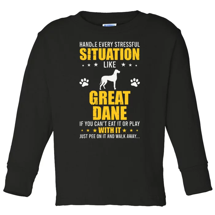 Handle Stressful Situation Great Dane Dog Lovers Toddler Long Sleeve Shirt