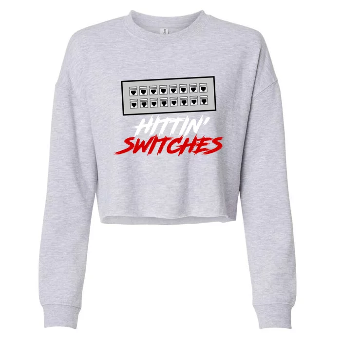 Hitting' Switches Security And Protect Gift Present Gift Cropped Pullover Crew