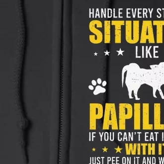 Handle Stressful Situation Papillion Dog Lovers Full Zip Hoodie