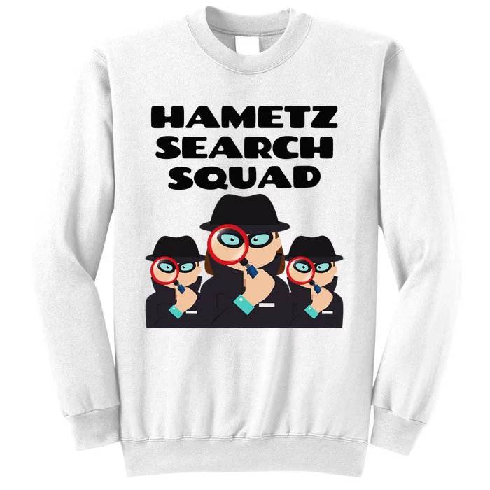 Hametz Search Squad Passover Seder Funny Passover Sweatshirt