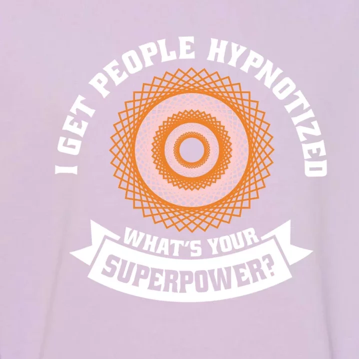 Hypnotist Spiral Tunnel Lover Hypnosis Illusion Hypnotizing Garment-Dyed Sweatshirt