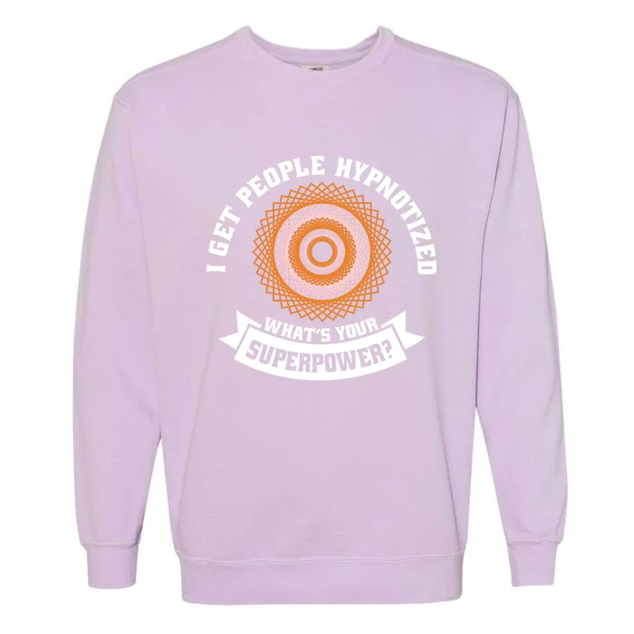 Hypnotist Spiral Tunnel Lover Hypnosis Illusion Hypnotizing Garment-Dyed Sweatshirt