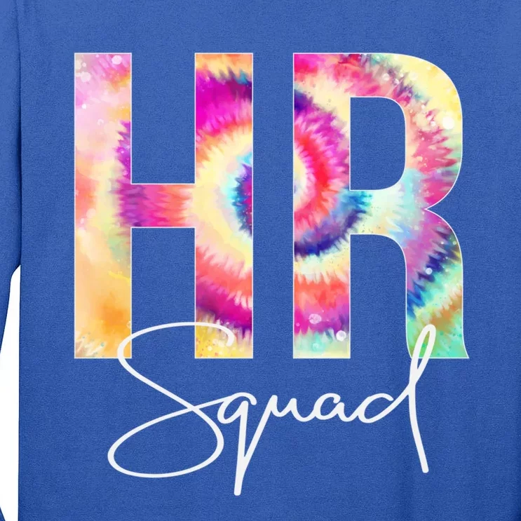 Hr Squad Tie Dye Back To School Appreciation Cool Gift Tall Long Sleeve T-Shirt