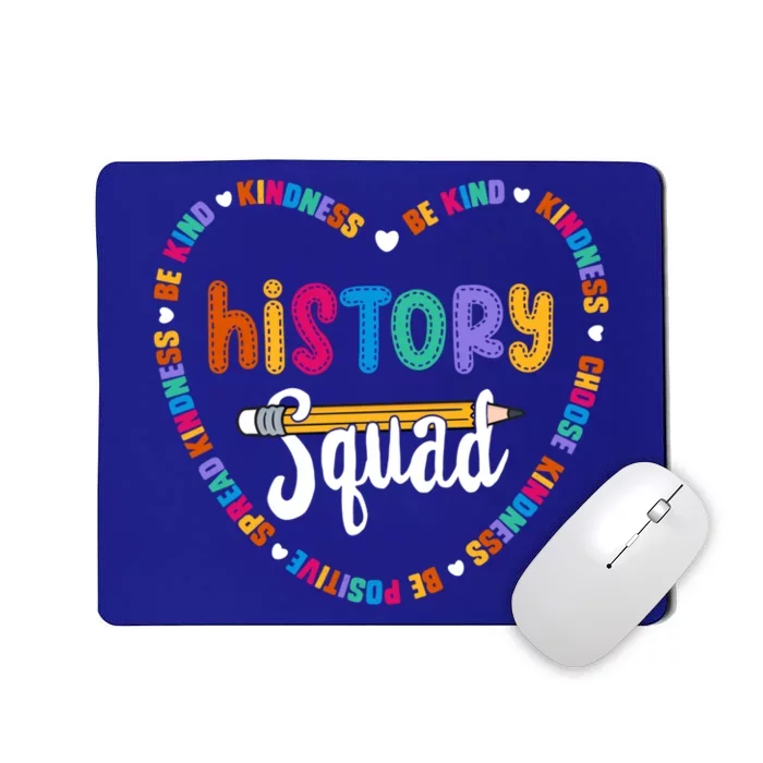 History Squad Team Be Kind School History Teacher Crew Gift Mousepad