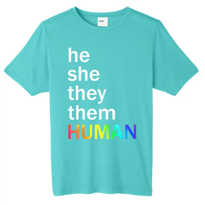 He She They Them Human LGBTQ Pride ChromaSoft Performance T-Shirt